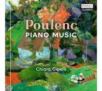 CHIARA CIPELLI - POULENC PIANO MUSIC - CD - F600z