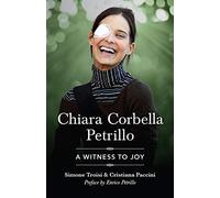Chiara Corbella Petrillo: A Witness to Joy