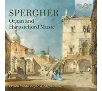 Chiara Minali - Spergher: Organ And Harpsichord Music