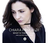 What Is There to Say by Chiara Pancaldi (CD, 2018)