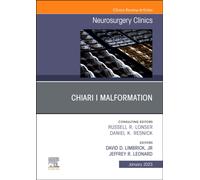 Chiari I Malformation, An Issue of Neurosurgery Clinics of North America : Volume 34-1