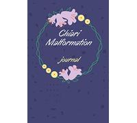 Chiari Malformation journal: Chiari Malformation Symptom Tracker, Daily Tracker For Chiari Malformation Survivors, Chiari Malformation Warrior, chiari ... Book, A Daily Mood, Pain, Symptoms, Food