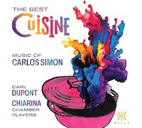 Chiarina Chamber Players - The Best Cuisine - Music of Carlos Simon