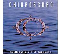 Chiaroscuro - Brillant Pools of Darkness