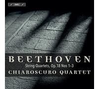 Chiaroscuro Quartet - Ludwig van Beethoven: String Quartets, Op. 18 Nos. 1-3