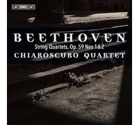 Chiaroscuro Quartet - Ludwig van Beethoven: String Quartets, Op. 59 Nos 1 & 2