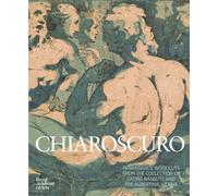 Chiaroscuro: Renaissance Woodcuts from the Collections of Georg Baselitz and The Albertina, Vienna