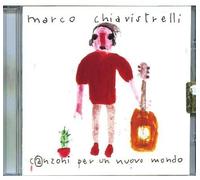 Chiavistrelli Marco - Canzoni Per Un Nuovo Mondo