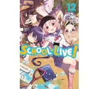 Chiba, Sadoru - School-Live!, Vol. 12: Volume 12 (SCHOOL LIVE GN)