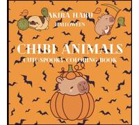 Chibi Animal Halloween Coloring Book: Cute Coloring Book for Kids and Adults Featuring Cute Animals with Accessories, Cosmetics and Much More (Cute & ... (Cute Spooky Series: Suitable for ALL AGES!!)
