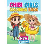 Chibi Anime Girls Coloring Book: Over 55 Whimsical and Adorable Illustrations For Children And Teens - An Ideal Gift For Birthdays And Holidays