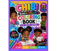 CHIBI Art - Black & Brilliant Coloring Book: A delightful CHIBI coloring book filled with adorable characters, and culturally rich themes, illustrated ... that is fun, engaging, and easy to color.