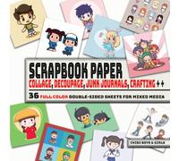 Chibi Boys and Girls Scrapbook Paper (36 Sheets for Mixed Media): Cute Japanese Cartoon Themed Decorative Paper for Cut Out and Collage, Scrapbooking, ... Card Making & All DIY Craft Projects