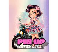 Chibi coloring book: Pin-up coloring book:: Manga Art & Anime Enthusiasts Stress Relief Adult Coloring. (Kawaii Coloring Books)