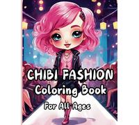 Chibi Fashion Coloring Book: Tiny Style, Big Attitude! Get Creative and Color These Doll-Sized Divas