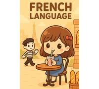 Chibi French Language Notebook: Fun and Adorable Lined Notebook for Learning French with Cute Chibi Illustrations