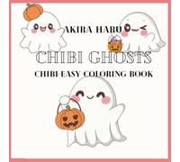 Chibi Ghost Coloring Book: Cute Coloring Book for Kids and Adults Featuring Cute Ghosts with Cosmetics, Accessories and Much More (Cute & Easy ... (Cute Spooky Series: Suitable for ALL AGES!!)