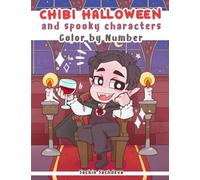 Chibi Halloween and Spooky Characters: Color by Number Coloring Book for Adults for fun and relaxation (Chibi Coloring World)