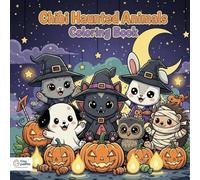 Chibi Haunted Animals: 50 Cute Spooky Halloween Coloring Book for Kids and Adults - Adorable Ghost Pets, Kawaii Haunted Creatures, and Fun Spooky Scenes