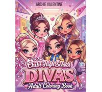 Chibi High School Divas Adult Coloring Book: A Cute Coloring Book Featuring Big Sparkling Eyes, Winged Eyeliner, and Glam High School Fashion for Teens, Tweens, and Adults