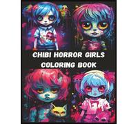 Chibi Horror Girls Coloring Book: An Adult and Teens Coloring Book Featuring Cute Chibi Horror Girls