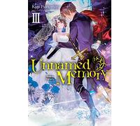 Chibi - Unnamed Memory, Vol. 3 (light novel): Vows for Eternity Volume 3 (UNNAMED MEMORY LIGHT NOVEL SC)