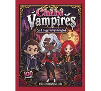 CHIBI VAMPIRES: CUTE AND CREEPY FANTASY BOOK (DORIAN'S GIGI ADULT ADVENTURES)