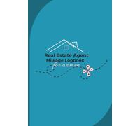Chic Mileage Log Book for Women in Real Estate: Track Your Miles, Maximize Deductions & Stay Stylishly Organized