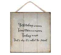 Chic Style Wood Sign Motivational Quote Yesterday is History Tomorrow is a Mystery Today is a Gift Wall Hanging Home 8X8 inch