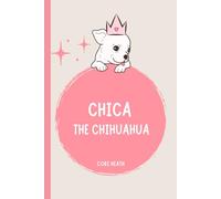 Chica the Chihuahua