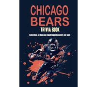 Chicago Bears Trivia Book: Collection of fun and challenging puzzles for fans