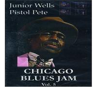 Chicago Blues Jam Vol. 5: Junior Wells/Pistol Pete [DVD]