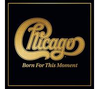 Chicago - Born For This Moment [VINYL]