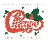 Chicago - Chicago Christmas: What S It Go