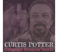 Chicago Dancin Girls by Curtis Potter (2005-03-30)