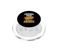 Chicago Dogs Are Always The Answer - Fun Tee Hot Dog PopSockets PopGrip for MagSafe