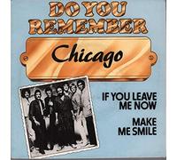 Chicago - IF YOU LEAVE ME NOW 7 INCH (7" VINYL 45) DUTCH CBS 1981