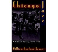 Chicago Jazz: A Cultural History, 1904-1930