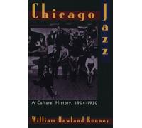 Chicago Jazz: A Cultural History, 1904-1930 - Paperback NEW Kenney, William 26 J