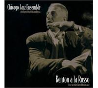 Chicago Jazz Ensemble - Kenton a La Russo