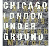 Chicago / London Und - A Night Walking Through Mirrors - New CD - S4z