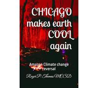 CHICAGO makes earth COOL again: Amazon Climate change reversal