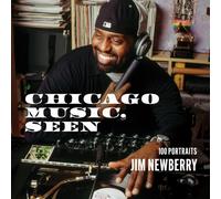 Chicago Music, Seen : 100 Portraits