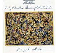 Chicago Pro Musica - Early Chamber Music of Elliott Carter