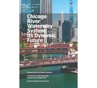 Chicago River Waterway System: Its Dynamic Future