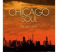CHICAGO SOUL (THE EARLY YEARS)