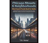 Chicago Streets & Neighborhoods Word Search Puzzle Book for Adults: 110 Relaxing Word Search Puzzles Featuring Famous Chicago Streets, Historic ... Culture | A Fun Windy City Puzzle Adventure