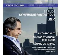 Chicago Symphony Orchestra - Berlioz: Symphonie Fantastique/Lélio