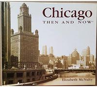 Chicago Then & Now