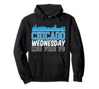 Chicago Wednesday Med Fire PD Chicago skyline Pullover Hoodie